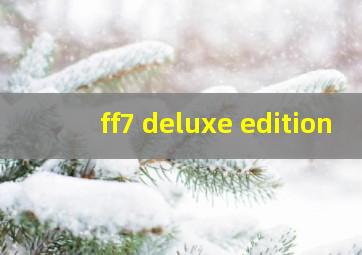 ff7 deluxe edition